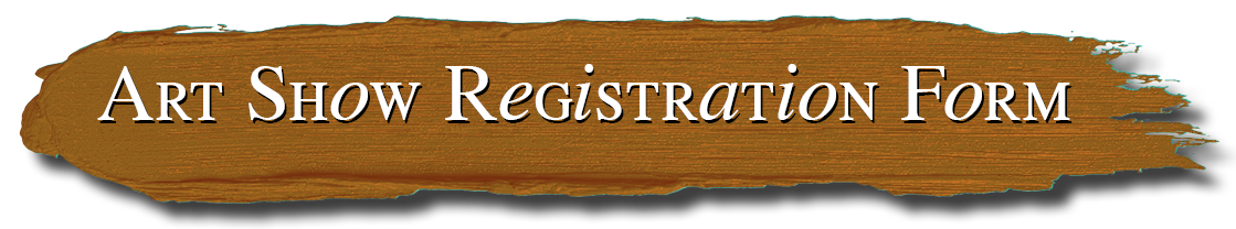 Art Show Registration Form Art Show Registration Form