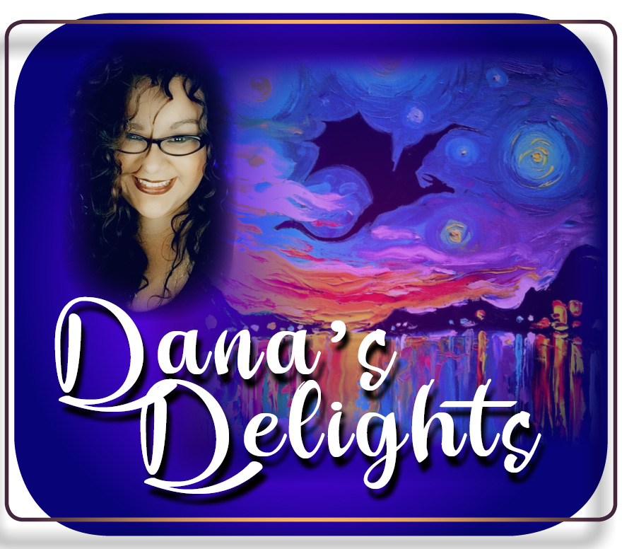 Dana's Delights April 2022